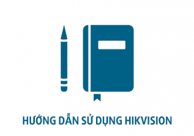 Huong dan su dung hikvision
